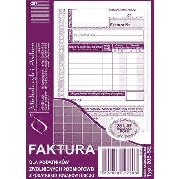 205-5E Faktura dla podatników zwolnionych z VAT A6 (o+1k) MICHALCZYK 205-5E Faktura dla podatników zwolnionych z VAT A6 (o+1k) MICHALCZYK